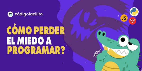 Cómo perder el miedo a programar